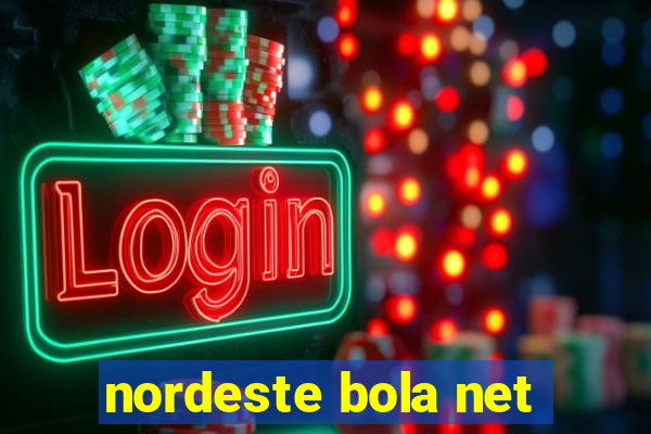 nordeste bola net